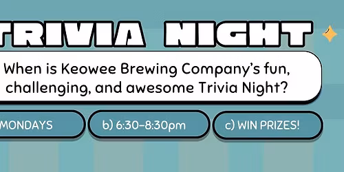 TRIVIA - EVERY MONDAY
