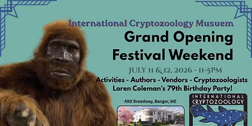 Bangor Cryptozoology Museum Grand Opening Festival