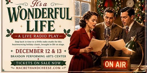 It\u2019s A Wonderful Life Radio Play - Brandon Performing Arts Center