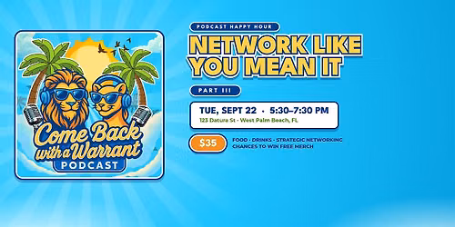 Network Like You Mean It: Part III