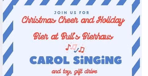 Christmas Cheer & Holiday Bier Caroling Sing-Along and TOY drive