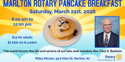 2026 Marlton Rotary Pancake Breakfast - In Honor of Rev. Paul D. Basham