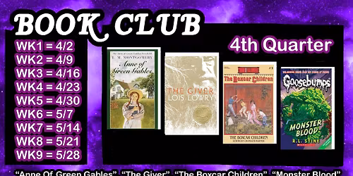 BOOK CLUB w\/Miss Gali, 4th Quarter, Anne Green Gables\/Giver\/Boxcar\/Monster Blood