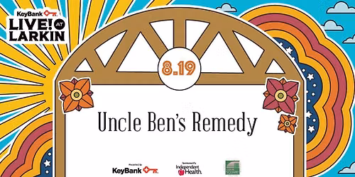 KeyBank Live at Larkin with Uncle Ben's Remedy