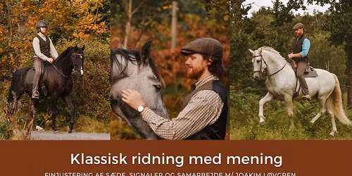 Kursus: Klassisk Ridning med Mening v\/ Joakim L\u00f8vgren