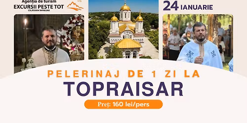 \ud83d\ude4f PELERINAJ 1 ZI \u2013 MASLU S\u0326I MASA\u0306 LA TOPRAISAR \ud83d\ude4f