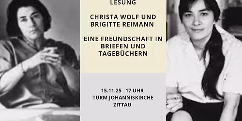 Lesung: Christa Wolf & Brigitte Reimann - eine Freundschaft in Briefen und Tageb\u00fcchern
