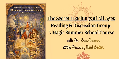 Magic Summer School: The Secret Teachings of All Ages. A reading & discussion group