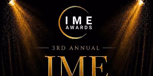 3rd ANNUAL IME AWARDS