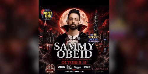SAMMY OBEID (Netflix, Conan) \u2013 Live in Bangkok! (ALL NEW STAND-UP)