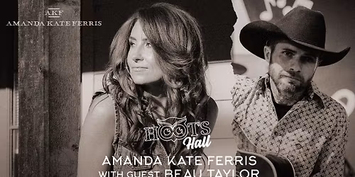 Amanda Kate Ferris with guest Beau Taylor LIVE @HootsHall