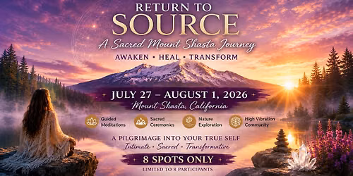 Mount Shasta: Return to Source Sacred Journey
