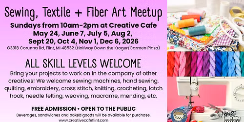 Sewing, Textile + Fiber Art Meetup at Creative Cafe