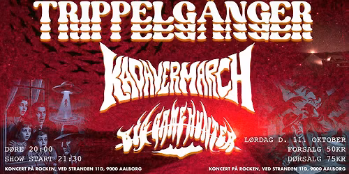 Koncert på Rocken: TRIPPELGÄNGER + KADAVERMARCH + BIG GAME HUNTER