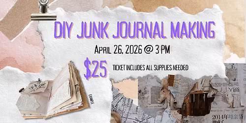 DIY Junk Journal Making Class - April