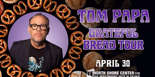 Tom Papa: Grateful Bread Tour