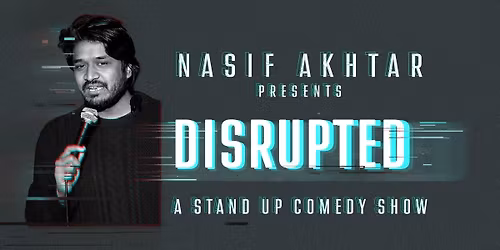 Disrupted Ft. Nasif Akhtar