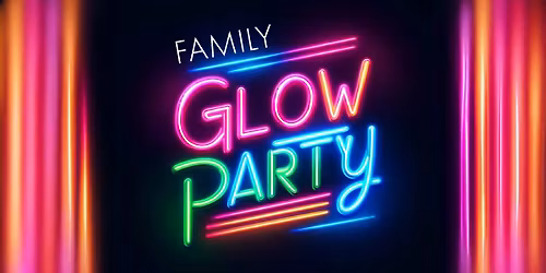 Family Glow Party 