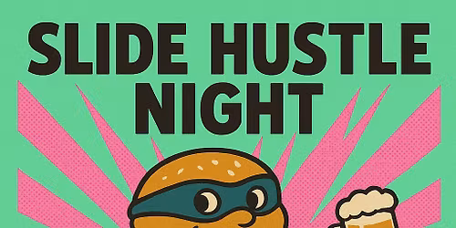 Slide Hustle @ Hair Of The Dog