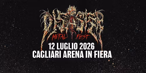 DISASTER METAL FEST w MAYHEM \u301412 Luglio 2026\u3015Arena in Fiera - Cagliari
