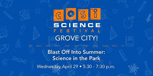 COSI Science Festival: Blast Off Into Summer