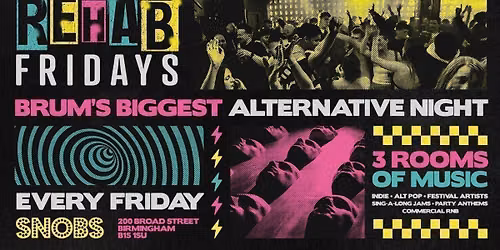 Rehab Friday @ Snobs Birmingham \ud83e\udd1f 21\/08