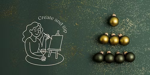 Create & Sip: Bauble Decorating Workshop