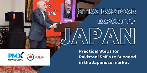 Imtiaz Rastgar Masterclass on"Export to Japan"