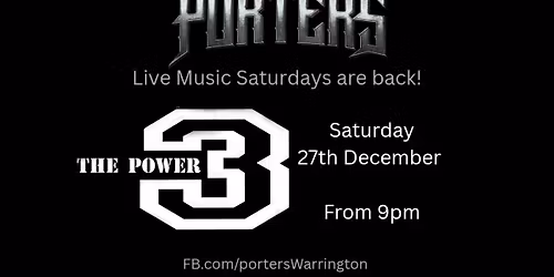 The Power 3 @ Porters