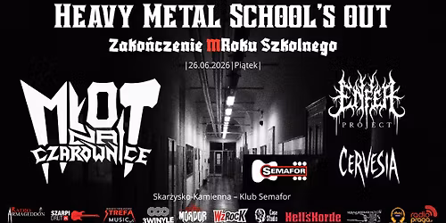 Heavy Metal School's Out w Semaforze - M\u0142ot Na Czarownice x Enfer Project x Cervesia