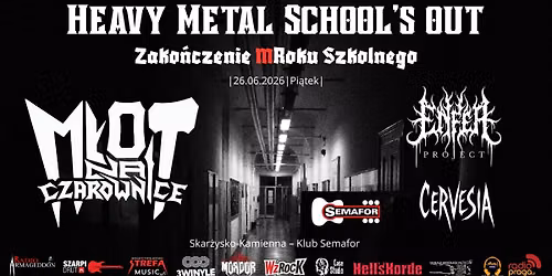 Heavy Metal School's Out w Semaforze - M\u0142ot Na Czarownice x Enfer Project x Cervesia