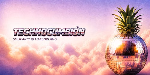 Technocumbi\u00f3n @ Hafenklang
