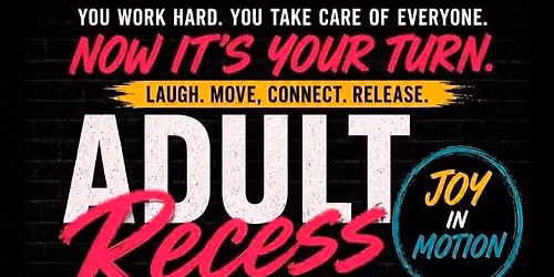 Adult Recess: Joy in Motion