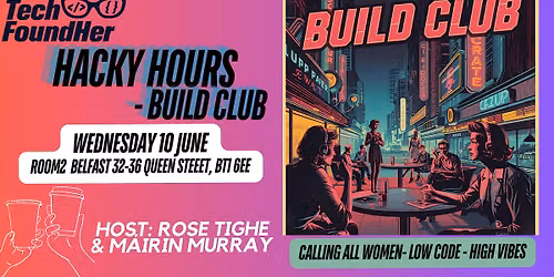 We're Back! Build Club: - Calling All Women: No Code: High Vibes