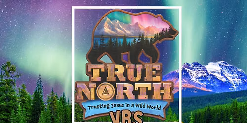 True North Vacation Bible School!