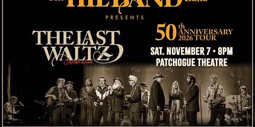 The Last Waltz Celebration Featuring The THE BAND Band & Special Guests
