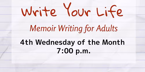 Write Your Life: Memoir Writing for Adults