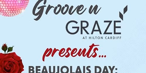 Groove n Graze Present Beaujolais Day ART OF TONES
