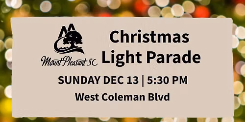 31st Annual Town of Mount Pleasant Christmas Light Parade