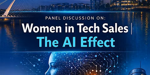 Women in Tech Sales | The AI Effect | Panel Discussion