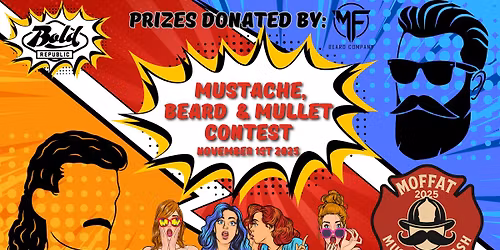 Mustache Bash Benefitting Moffat VFD- Mustache, Beard & Mullet Competition