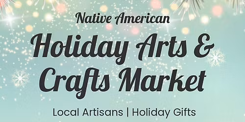 UVU Native Excellence - Native American Arts Market