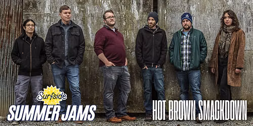 Surfside Summer Jams: Hot Brown Smackdown