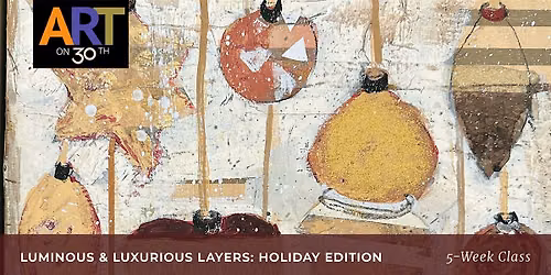 THU PM - Luminous & Luxurious Layers: Holiday Edition with Efren