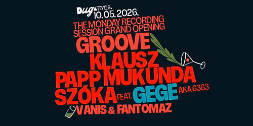 MONDAY SESSION \/ KLAUSZ \/ MUKUNDA \/ SZ\u00d3KA ft. GEGE\/6363 \/ VANIS & FANTOMAZ 'OPENING GROOVE'