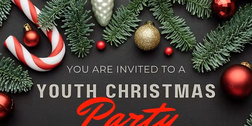 Youth Christmas Party (6th - 12th Graders)