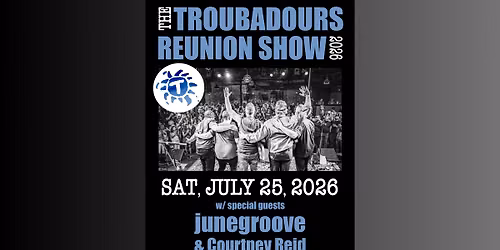 The Troubadours with junegroove & Courtney Reid