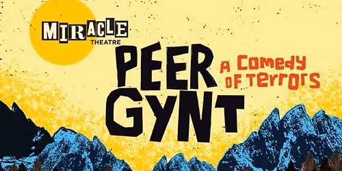 Miracle Theatre Presents - Peer Gynt