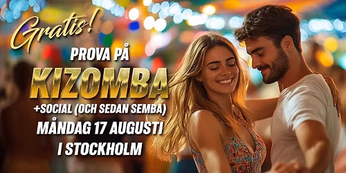 \ud83d\udca5GRATIS\ud83d\udca5 \u00d6ppet hus - KIZOMBA i Stockholm + Social Dans