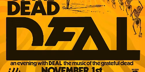 Day of the Dead.  Music by Deal